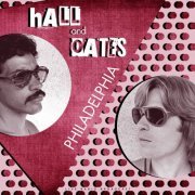 Hall & Oates - Philadelphia (Live) (2019)