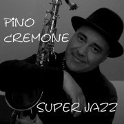 Pino Cremone - Super Jazz (2020)