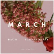 Irene Cantos - March. Piano Works by Bach & Tchaikovsky (2024)