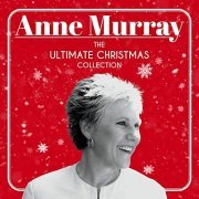 Anne Murray - The Ultimate Christmas Collection (2020)