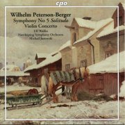 Ulf Wallin, Norrköpings Symfoniorkester, Michail Jurowski - Peterson-Berger: Symphony No. 5, Violin Concerto in F-Sharp Minor (2005)