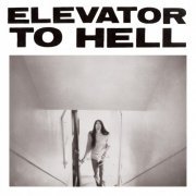 Elevator To Hell - Parts 1-3 (Expanded) (2022) Hi Res