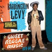 Barrington Levy - Reggae Anthology: Sweet Reggae Music (1979-84) (2012)