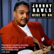 Johnny Rawls - Here We Go (2016)