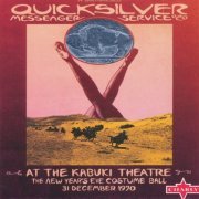 Quicksilver Messenger Service - At The Kabuki Theatre (The New Year's Eve Costume Ball 31 December 1970) (2007)