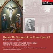 Stephen Tharp - Marcel Dupré: The Stations of the Cross, Op. 29 (2005)