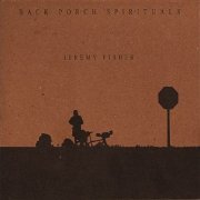 Jeremy Fisher - Back Porch Spirituals (2001)