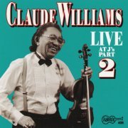 Claude Williams - Live at J's, Vol. 2 (1993/2020)