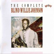 Blind Willie Johnson - The Complete Blind Willie Johnson (1993)