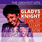 Gladys Knight, The Pips - The Greatest Hits: Gladys Knight - I Can See Cleary Now (2014)
