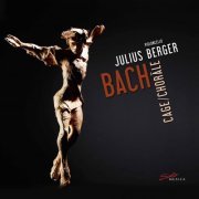 Julius Berger - Bach & Cage: Choräle (2017)