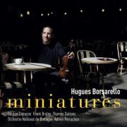 Hugues Borsarello, Orchestre National de Bretagne and Adrien Perruchon - Miniatures (2023) [Hi-Res]