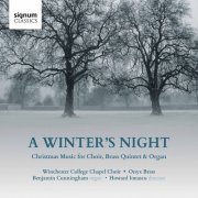 Winchester College Chapel Choir, Onyx Brass, Benjamin Cunningham & Howard Ionascu - A Winter's Night: Christmas Music for Choir, Brass Quintet & Organ (2020) [Hi-Res]