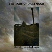 Tors Of Dartmoor - The Obvious Darkness - Anniversary Edition (2021)
