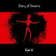Diary Of Dreams - Ego:X (Extended Edition) (2011)
