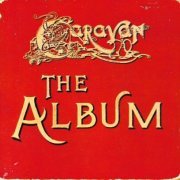 Caravan - The Album (Reissue, Remastered) (1980/2004)