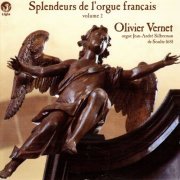 Olivier Vernet - Splendeurs de l'orgue français, Vol. II (2011) [Hi-Res]