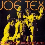 Joe Tex - 25 All Time Greatest Hits (2000) Lossless