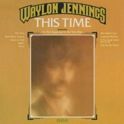 Waylon Jennings - This Time (1974) [Hi-Res]