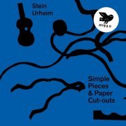 Stein Urheim - Simple Pieces & Paper Cut-Outs (2019) [Hi-Res]