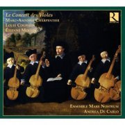 Ensemble Mare Nostrum, Andrea De Carlo - Charpentier, Couperin & Moulinié: Le Concert des Violes (2009)