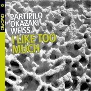 Gaetano Partipilo - I Like Too Much (2008) FLAC