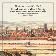 Manfred Cordes, Europäisches Hanse-Ensemble - Musik der Hansestädte, Vol.2: Musik aus dem alten Danzig (2024) [Hi-Res]