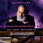 David Lahm, Randy Brecker & Vincent Herring - More Jazz Takes On Joni Mitchell (2022)