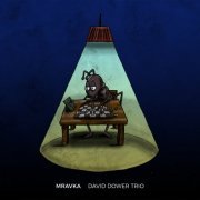 David Dower Trio - Mravka (2022)