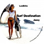 LeoBrito - Surf Destinations Jazzy (2020) [Hi-Res]