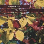 Greg Burk - The Path Here (2011)