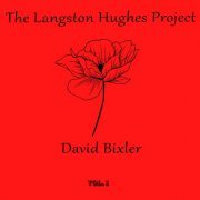 David Bixler - The Langston Hughes Project, Vol. 1 (2024)