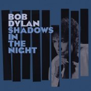Bob Dylan - Shadows in the Night (2015) [Hi-Res]