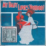 My Baby - Loves Voodoo! (2013)