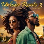 Michael Harris - Urban Roots 2 (2024)