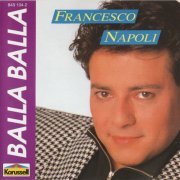 Francesco Napoli - Balla...Balla (1990)