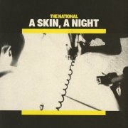The National - A Skin, A Night + The Virginia EP (2008)