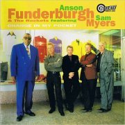 Anson Funderburgh & The Rockets - Change In My Pocket (Feat. Sam Myers) (1999) [CD Rip]