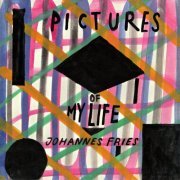 Johannes Fries - Pictures of My Life (2020)