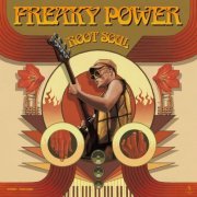 Root Soul - Freaky Power (2023)