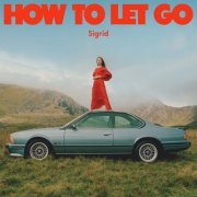 Sigrid - How To Let Go (2022) [Hi-Res]