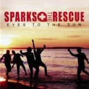 Sparks The Rescue - Eyes To The Sun (2008)