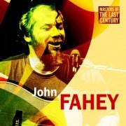 John Fahey - Collection (1963-2013)
