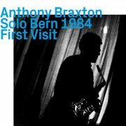 Anthony Braxton - Solo Bern 1984, First Visit (2024)
