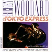 Rickey Woodard - The Tokyo Express (1992)