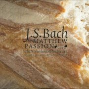 The Netherlands Bach Society, Jos van Veldhoven - J.S. Bach: St. Matthew Passion (2011) CD-Rip