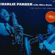Charlie Parker With. Miles Davis - The Savoy Recordings (2006)