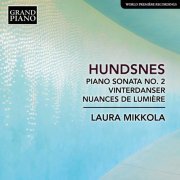 Laura Mikkola - Svein Hundsnes: Piano Works (2021) [Hi-Res]