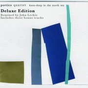 Portico Quartet - Knee-Deep in the North Sea [Deluxe Edition] (2011)