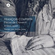 Andrew Appel - Couperin: Premier livre de pièces de clavecin, Ordre 1 (2023) [Hi-Res]